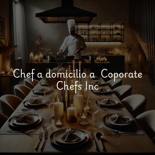 Chef a domicilio a Coporate Chefs Inc