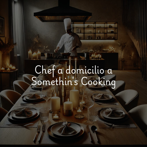 Chef a domicilio a Somethin's Cooking