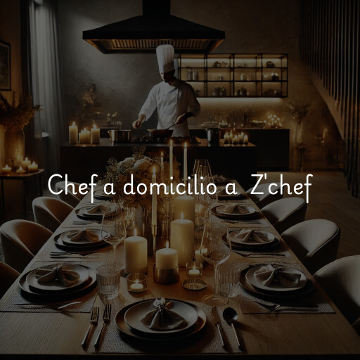 Chef a domicilio a Z'chef