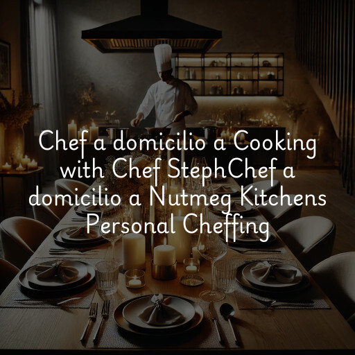 Chef a domicilio a