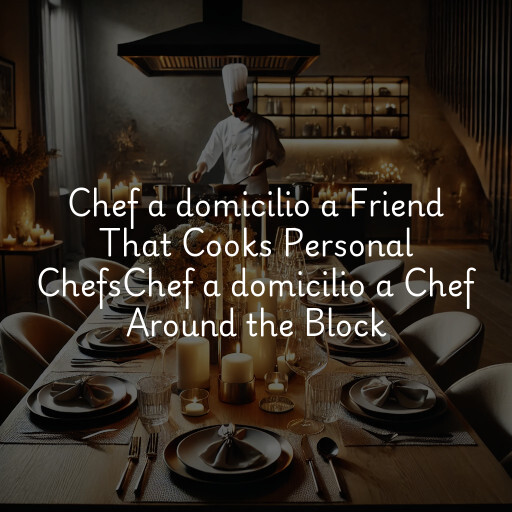 Chef a domicilio a