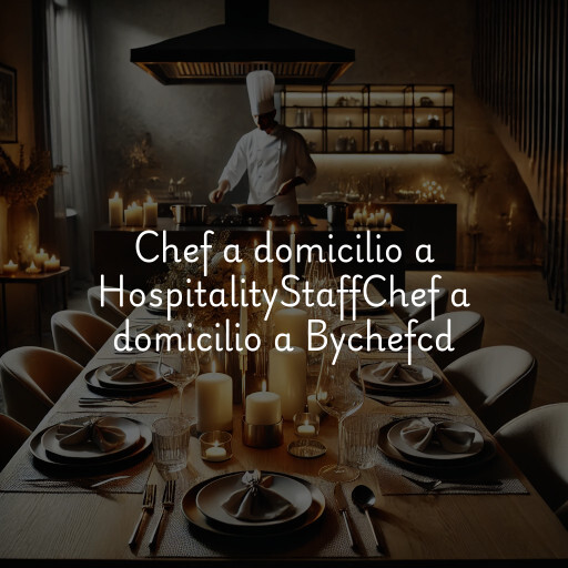 Chef a domicilio a