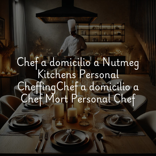 Chef a domicilio a
