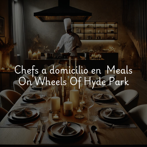 Chefs a domicilio en Meals On Wheels Of Hyde Park