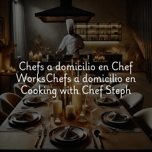 Chefs a domicilio en