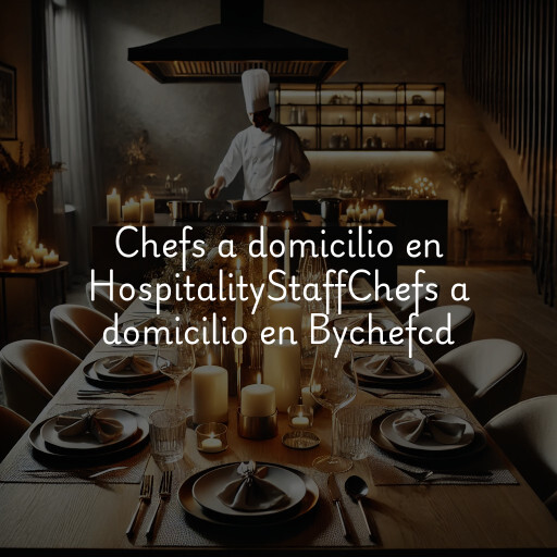 Chefs a domicilio en