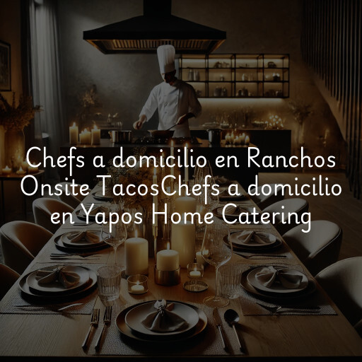 Chefs a domicilio en