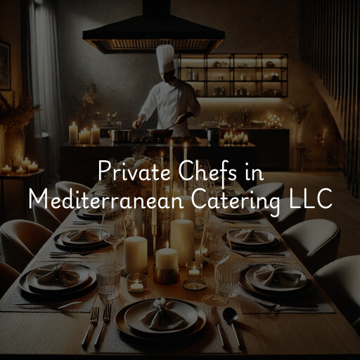 Private Chefs Mediterranean Catering LLC