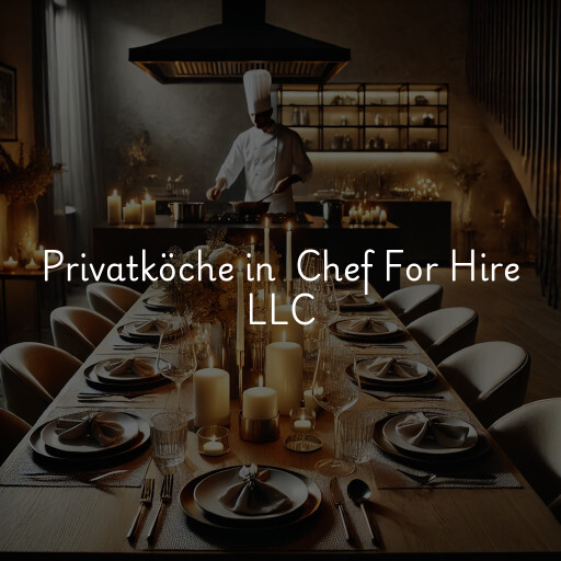 Privatköche in Chef For Hire LLC