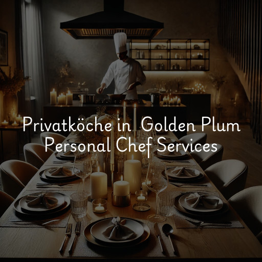 Privatköche in Golden Plum Personal Chef Services