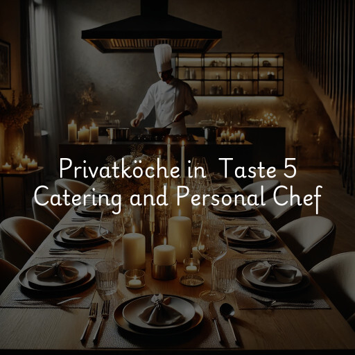 Privatköche in Taste 5 Catering and Personal Chef